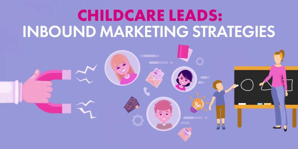 The Ultimate Marketing Strategy to Generate Childcare Leads